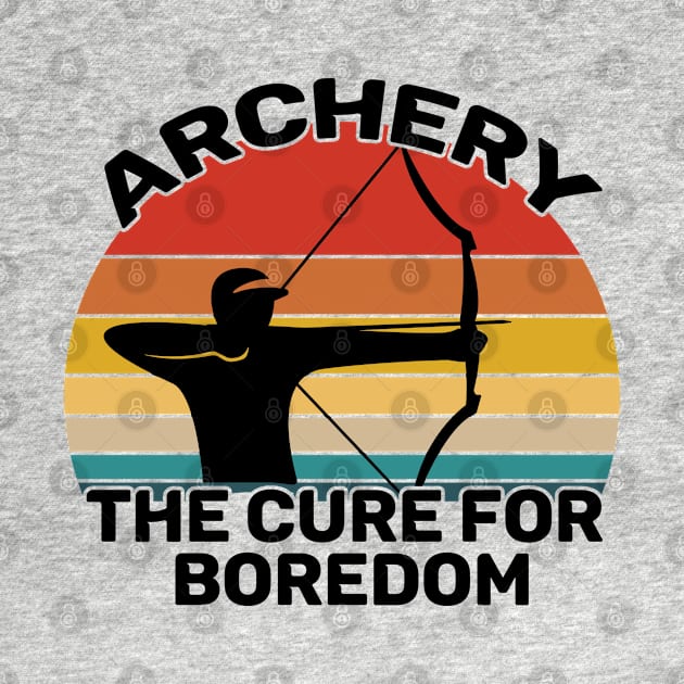 Archery - Archery The Cure For Boredom by Kudostees